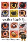 Another Mind's Eye - Alexis Page Montgomery - 9798892855891