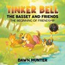 Tinker Bell the Basset and Friends - Dawn Hunter - 9798892856386