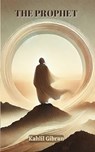 The Prophet - Kahlil Gibran - 9798892907057