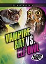 Vampire Bat vs. Elf Owl - Nathan Sommer - 9798893045192