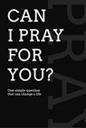 Can I Pray For You? - Ryan Schraffenberger - 9798893075823