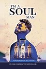 I'm a Soul Man - James D. Treadwell Jr. - 9798893097030