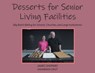 Desserts for Senior Living Facilities: (Big Batch Baking for Schools, Churches, and Large Institutions) - James Shepard Savannah Cruit - 9798893158151