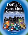 Derek's Super Ultra Action Team - Isaac Kester - 9798893158526