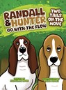 Randall and Hunter Go with the Flow - Maryanne Wood - 9798893167122