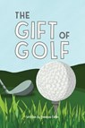 The Gift Of Golf - Venessa Fellin - 9798893240634