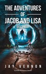 The Adventures of Jacob and Lisa - Jay Vernon - 9798893250220