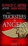 Tricksters and Angels - Ronald C. Meyer ; Mark Reeder - 9798893251289