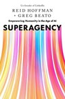 Superagency - Reid Hoffman ; Greg Beato - 9798893310139