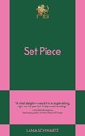 Set Piece - Lana Schwartz - 9798893310351