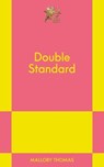 Double Standard - Mallory Thomas - 9798893311495