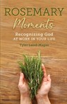 Rosemary Moments - Tyler Laird-Magee - 9798893339703