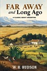Far Away and Long Ago - W. H. Hudson - 9798893400649