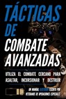 Tácticas de combate avanzadas: Un manual ilustrado - New England Language Academy - 9798893440164