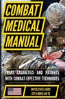 The Official US Army Combat Medic Manual & Trainer's Guide - Full Size Edition - Us Army - 9798893440416