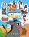 Through the Eyes of a Donkey - Sheila Heath - 9798893451719