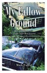 My Fallow Ground - Mark Fuller - 9798893456820