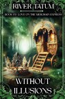 Without Illusions - River Tatum ; Michael Anderle - 9798893546194