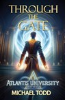 Through the Gate - Michael Todd ; Michael Anderle - 9798893548877