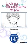 Living With My Brother's Wife #145 - Kuzushiro - 9798893694529