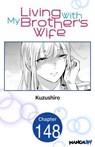 Living With My Brother's Wife #148 - Kuzushiro - 9798893703337