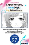 You Were Experienced, I Was Not: Our Dating Story #027 - Nagaoka Makiko ; Noyama Carpaccio ; magako - 9798893707205