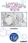 Living With My Brother's Wife #156 - Kuzushiro - 9798893709704