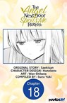 The Angel Next Door Spoils Me Rotten #018 - Saekisan ; WAN SHIBATA ; SUZU YUKI - 9798893709759