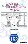 Living With My Brother's Wife #158 - Kuzushiro - 9798893710267