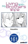 Living With My Brother's Wife #161 - Kuzushiro - 9798893710885
