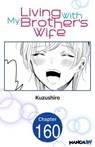 Living With My Brother's Wife #160 - Kuzushiro - 9798893710892