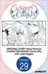 Always a Catch #029 - Mayo Momoyo ; Itsuki Mito ; Kaki Nagato - 9798893714906