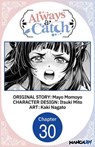Always a Catch #030 - Mayo Momoyo ; Itsuki Mito ; Kaki Nagato - 9798893715477