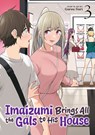 Imaizumi Brings All the Gals to His House Vol. 3 - Gorou Nori - 9798893730043
