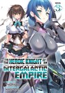 I'm the Heroic Knight of an Intergalactic Empire! (Light Novel) Vol. 3 - Yomu Mishima - 9798893733310