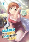 I Got Married to the Girl I Hate Most in Class (Manga) Vol. 4 - Amano Seiju - 9798893733556