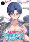 Tamamori's Fantasies Never Stop! Vol. 4 - Tatsuwaipu - 9798893737448