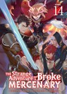 The Strange Adventure of a Broke Mercenary (Light Novel) Vol. 14 - Mine - 9798893737714