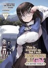 This Is Screwed Up, but I Was Reincarnated as a GIRL in Another World! (Manga) Vol. 19 - Ashi - 9798893737882