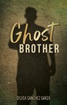 Ghost Brother - Sylvia Sánchez Garza - 9798893750065