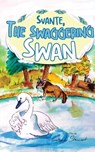 Svante, the Swaggering Swan - Cathy L. Stewart - 9798893761412