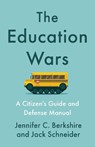 The Education Wars - Jennifer C. Berkshire ; Jack Schneider - 9798893850895