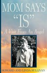 Mom Says "IS" - Howard Sullivan ; Linda Sullivan - 9798893900316