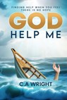 God Help Me - C. A. Wright - 9798893900422