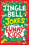 Jingle Bell Jokes for Funny Kids - Gary Panton - 9798894140476