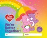 Care Bears: We're Better Together! - Running Press ; Those Characters From Cleveland LLC - 9798894142791