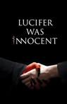 Lucifer was Innocent - Tirth Raj Parsana - 9798894156248