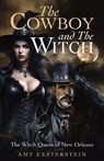 The Cowboy and The Witch - Amy Exsterstein - 9798894196770