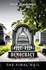 DEMOCRACY - Jack Cashman - 9798894196923