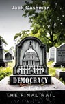 DEMOCRACY - Jack Cashman - 9798894196930